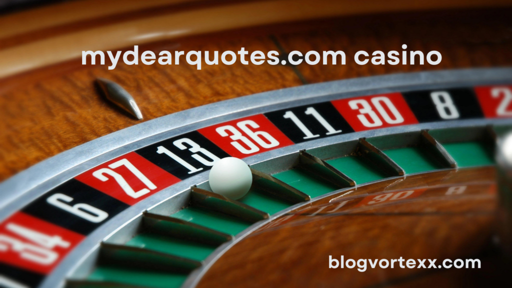 MyDearQuotes.com Casino